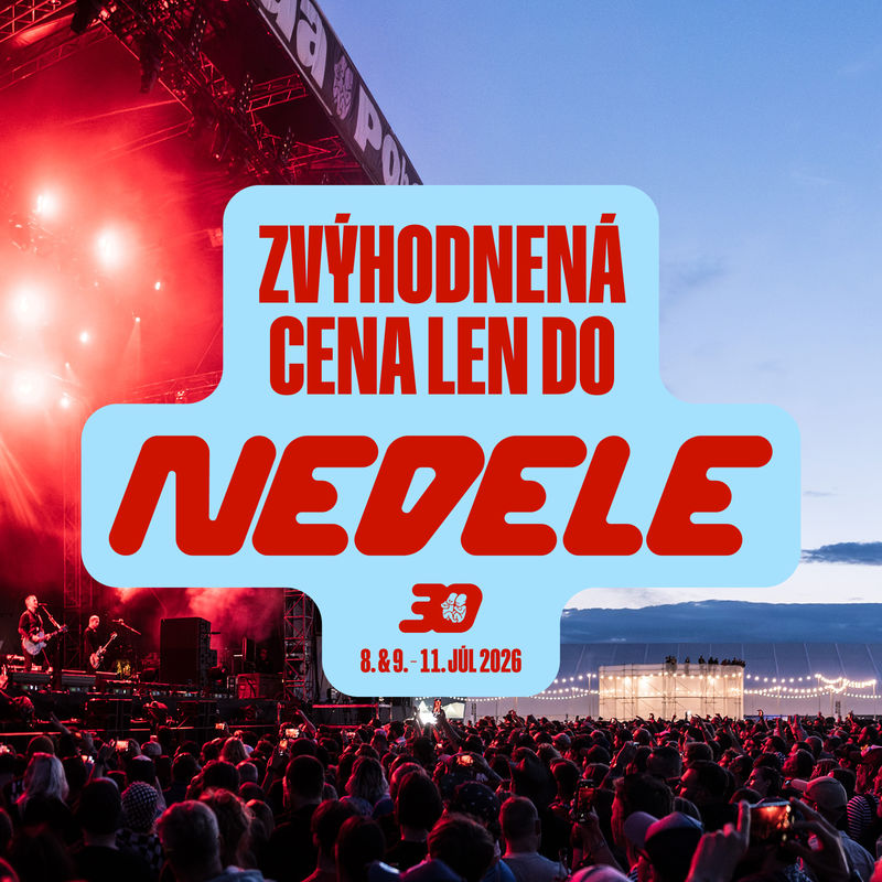 Cenovo zvýhodnené lístky na Pohodu už len do nedele