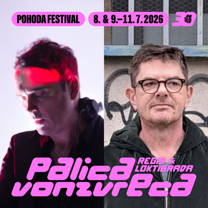 Palicavonzvreca x Pohoda: techno rave noc aj s B2B setom Regisa a Loktibradu