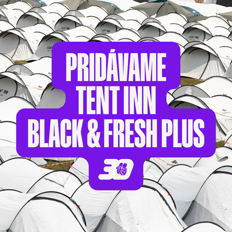 40 More Tent Inn Black & Fresh Plus Tents Added
