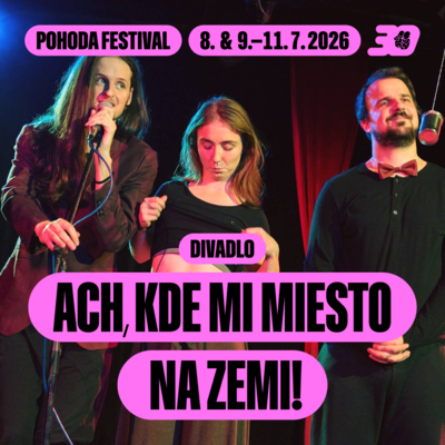 Divadlo Ticho a spol. na Pohode 2026 s generačnou komédiou “Ach, kde mi miesto na zemi!”