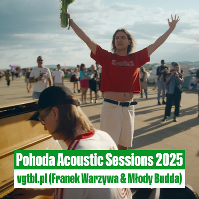 Pohoda Acoustic Sessions 2025: vgtbl.pl (Franek Warzywa & Młody Budda)