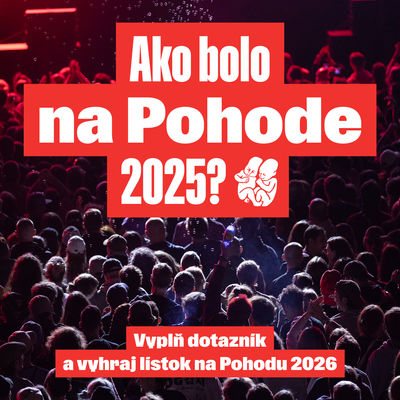 Vyplňte dotazník a vyhrajte lístky na Pohodu 2026