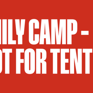 Family Camp – spot for TENT – Upgrade