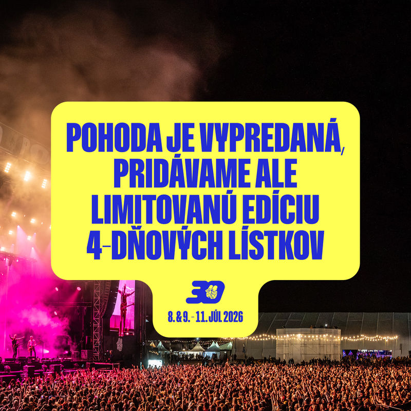 30,000 tickets for Pohoda sold out, festival capacity increased by 10%