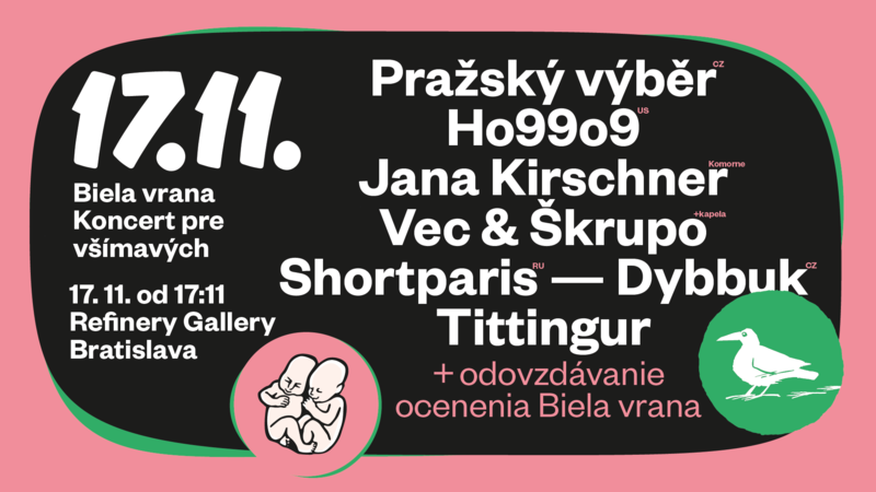 Ho99o9, Pražský výběr, Jana Kirschner Komorne, Shortparis, Vec & Škrupo s kapelou, Dybbuk a Tittingur na Koncerte pre všímavých