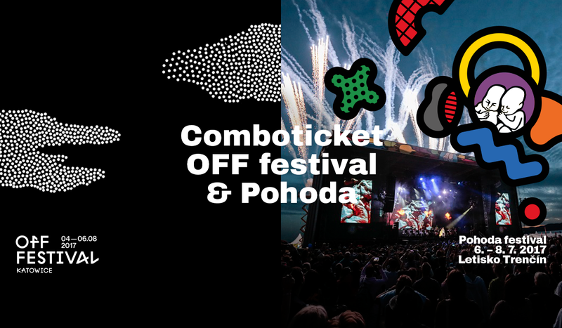 Combo tickets to festivals Pohoda & OFF