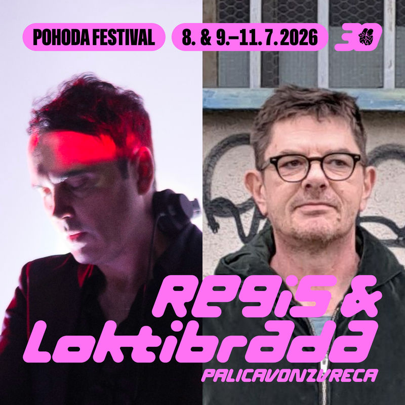 Palicavonzvreca x Pohoda: techno rave night with a B2B set by Regis and Loktibrada