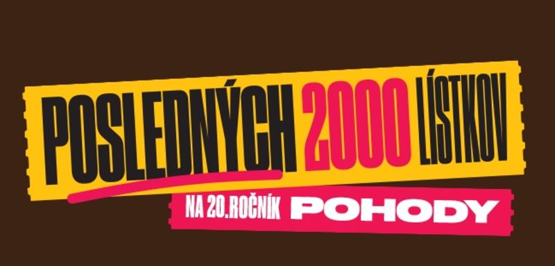 Only 2,000 tickets available for the 20th edition of Pohoda.