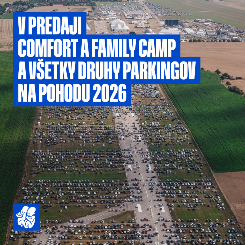 We have launched the sale of Family Camp, Comfort Camp and all forms of parking for Pohoda 2026