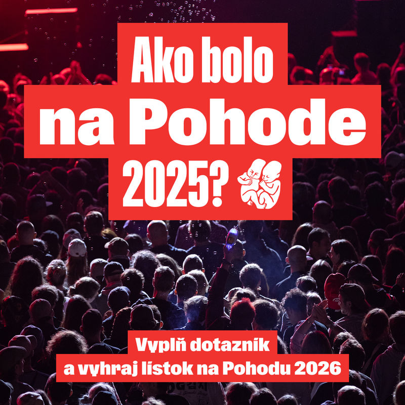 Complete the Survey and Win Tickets to Pohoda 2026