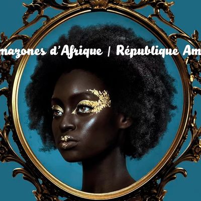 Les Amazones d’Afrique