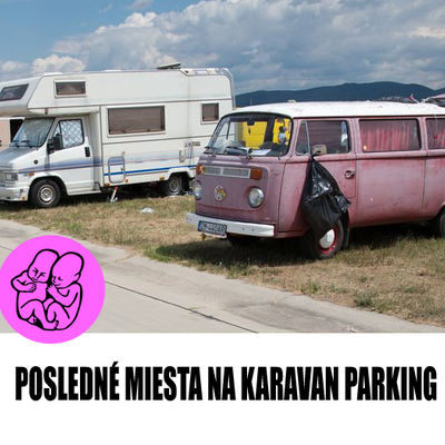 Posledné miesta na Karavan parking