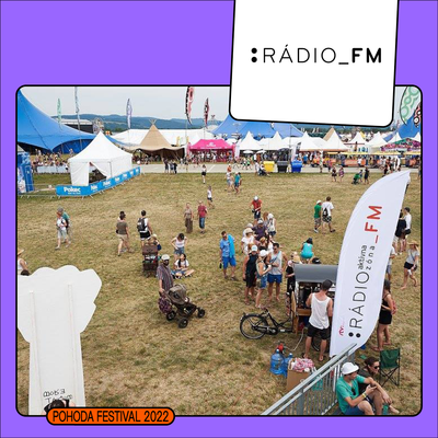 Rádio(aktívna zóna)_FM na Pohode 2022