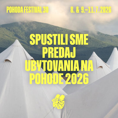 We have launched the sale of accommodation for Pohoda 2026