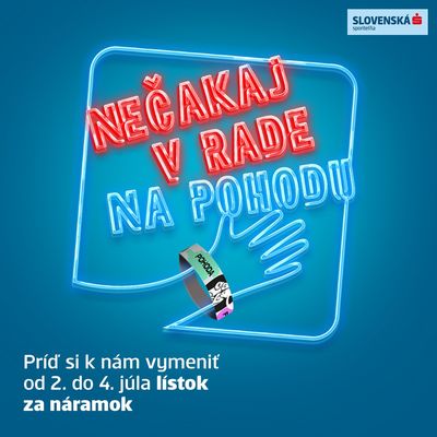 Exchange of tickets for wristbands at branches of Slovenská sporiteľna until Monday (inclusive)